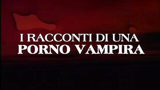 I racconti di una sex vampira - Olasz szinkronos teljes szexvideó